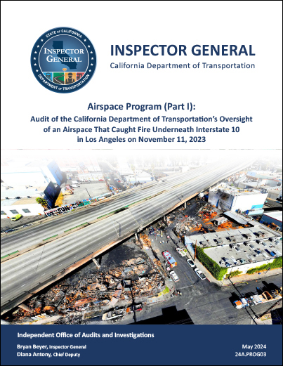 This is a thumbnail of the cover for the performance audit of Airspace Program (Part I): Audit of the California Department of Transportation’s Oversight of an Airspace That Caught Fire Underneath Interstate 10 in Los Angeles on November 11, 2023.